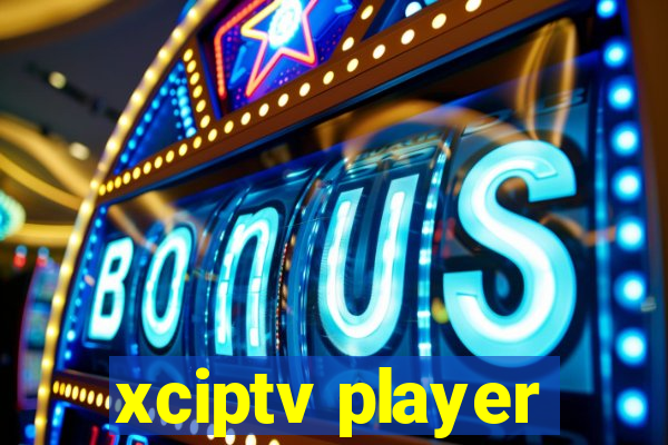 xciptv player